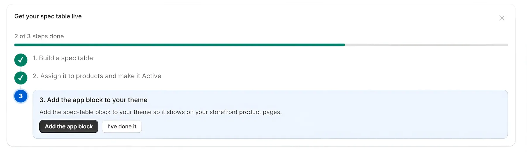 The Get your spec table live checklist with 2 of 3 steps done: step 3, "Add the app block to your theme", is open with the Add the app block and I’ve done it buttons